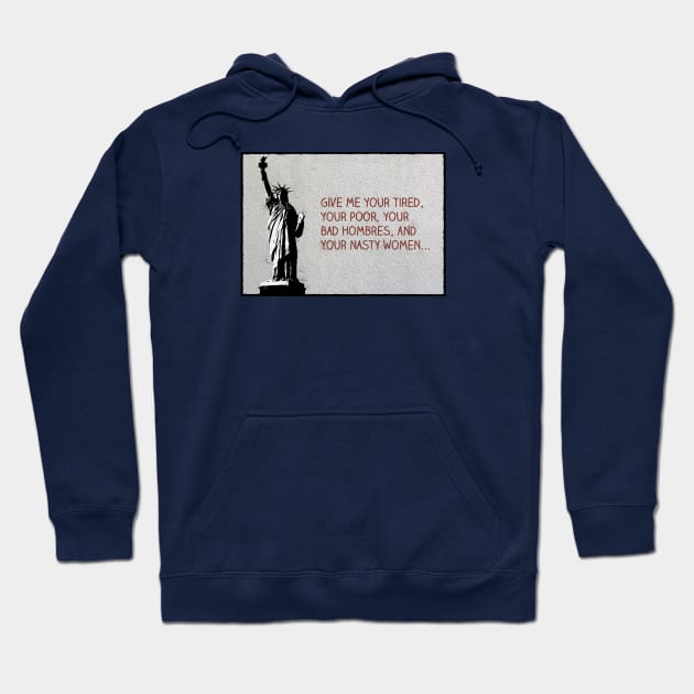 Bad Hombres and Nasty Women Hoodie by gnotorious